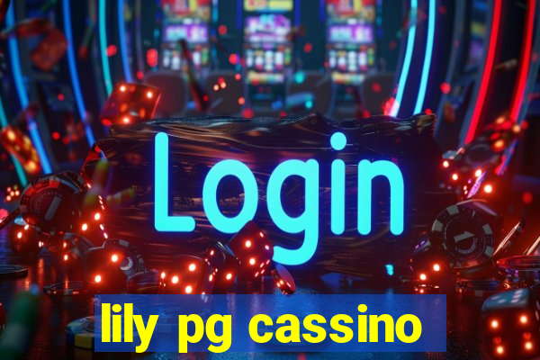 lily pg cassino